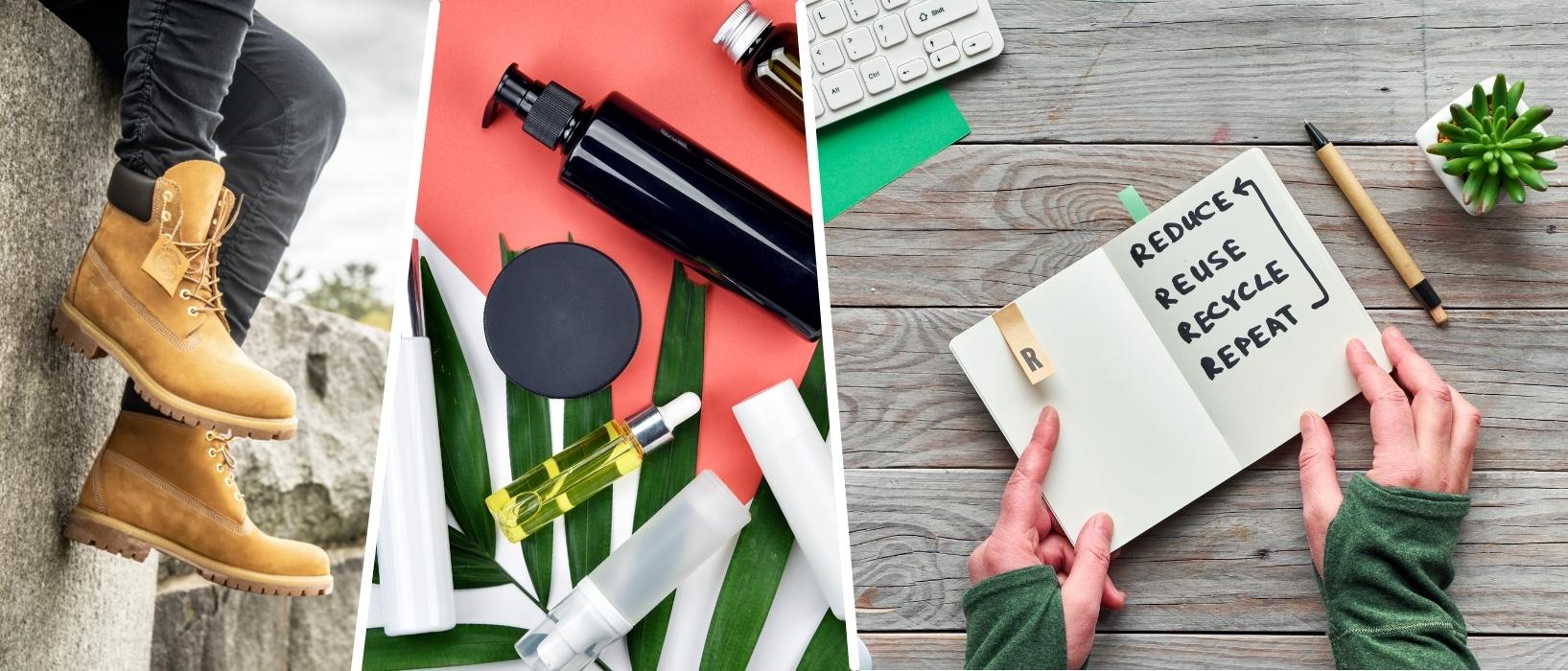 Three images separated by white diagonal lines, first is timerland brown boots, second is unlabelled beauty products on pink background with leaves, third is notebook and hands (written on notebook is reduce reuse recycle repeat)